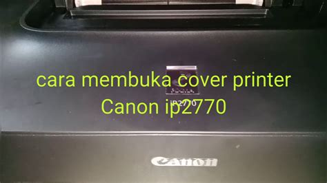 Membuka Cover Printer Canon